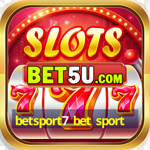 betsport7 bet sport